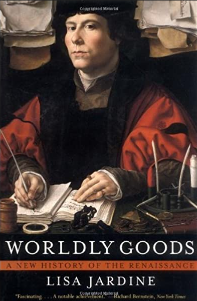 Worldly Goods: A New History of the Renaissance